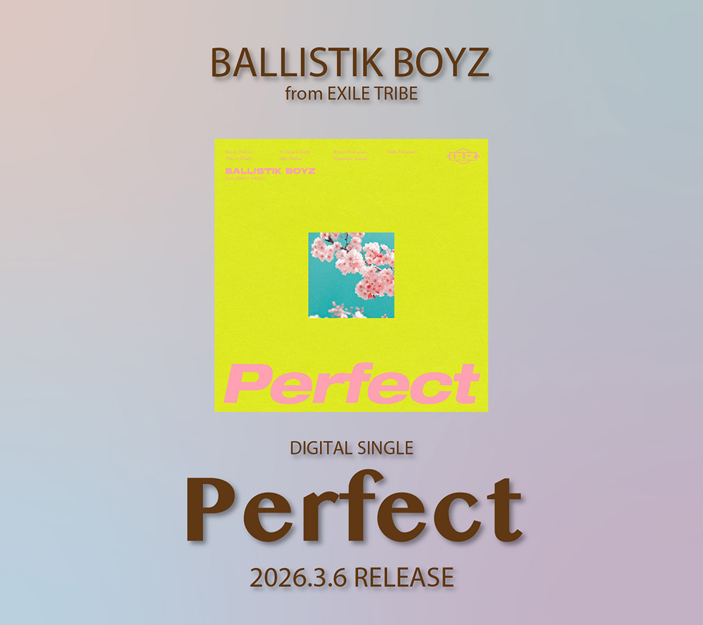 BALLISTIK BOYZ『Perfect』