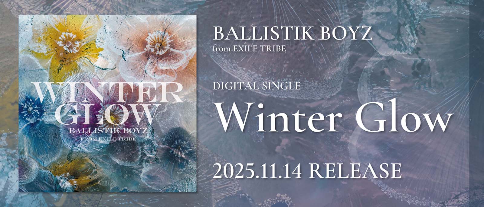 BALLISTIK BOYZ from EXILE TRIBE『Winter Glow』