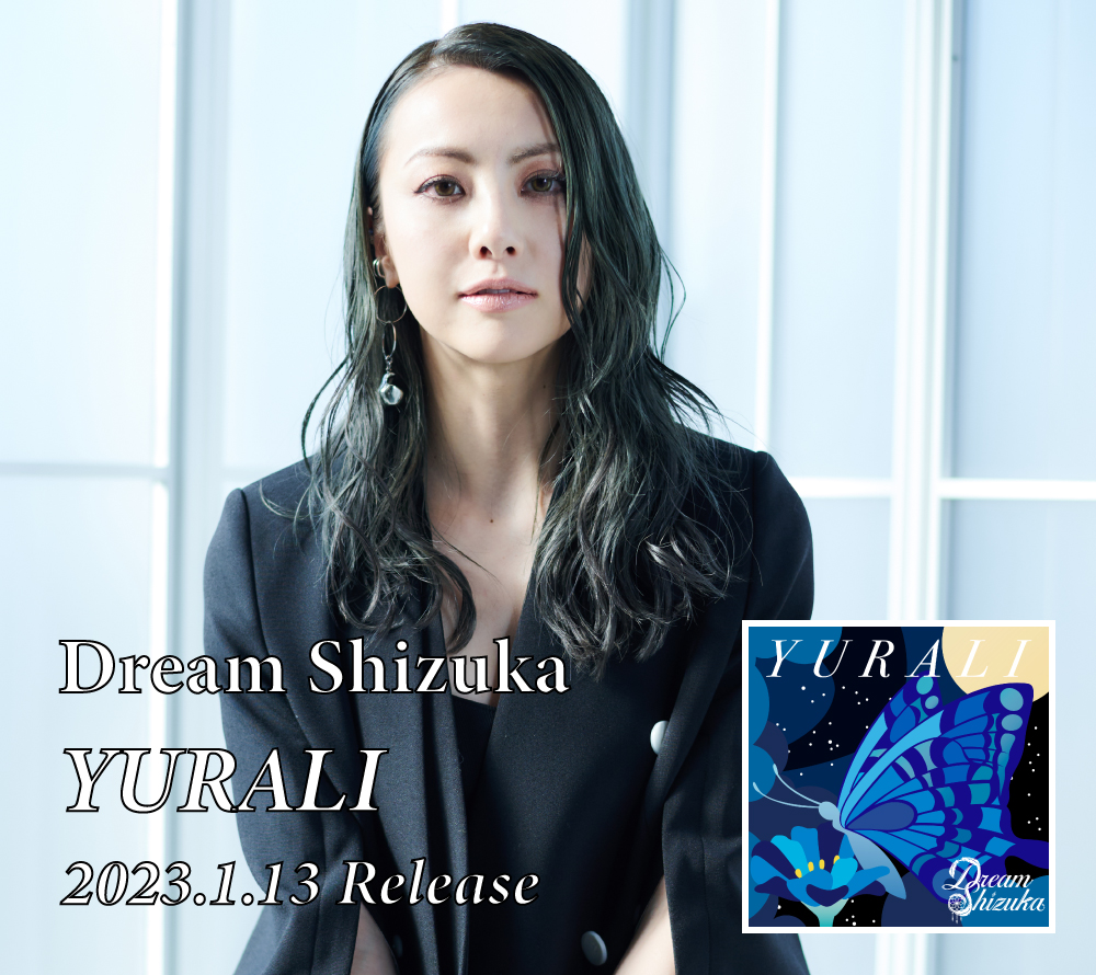 Dream Shizuka 『YURALI』