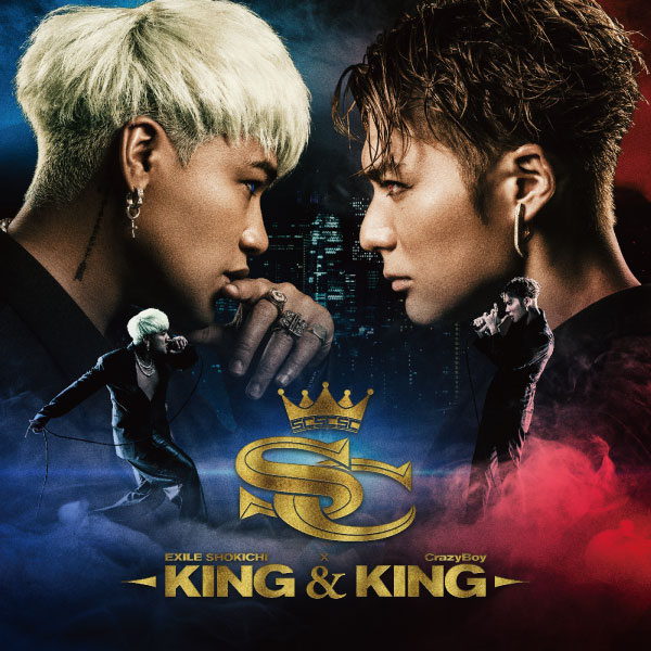 EXILE SHOKICHI×CrazyBoy「KINGu0026KING」(2020-10-07 Single) | LDH Records  OFFICIAL SITE