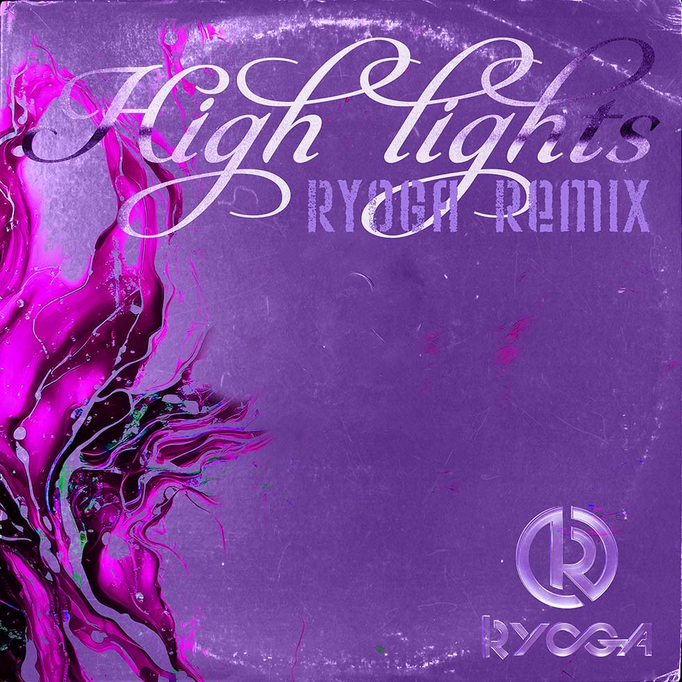 Highlights (RYOGA Remix)